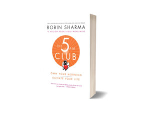 The 5 AM Club by Robin Sharma