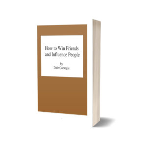 How TO Win Friends by Dale Carnegie