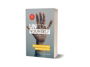 UnFu*k Yourself - Gary John Bishop