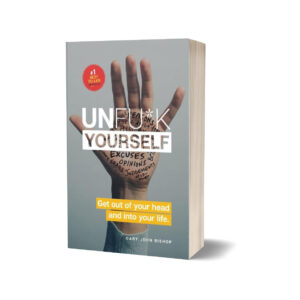 UnFu*k Yourself - Gary John Bishop