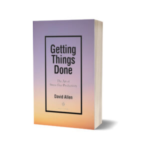 Getting Things Done by David Allen