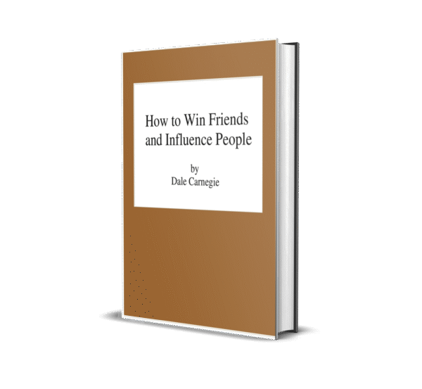 How to Win Friends and Influence People – by Dale Carnegie