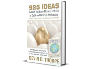 925 Ideas to Help You Save Money, Get Out of Debt and Retire a Millionaire by Devin D. Thorpe