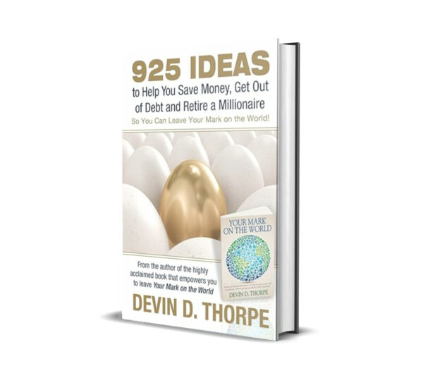 925 Ideas to Help You Save Money, Get Out of Debt and Retire a Millionaire by Devin D. Thorpe