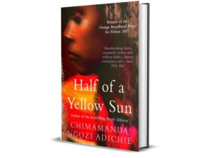 Half of a Yellow Sun by Chimamanda Ngozi Adichie