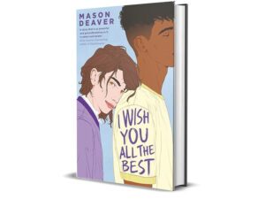 I Wish You All the Best by Mason Deaver
