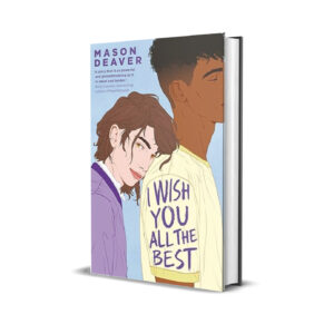 I Wish You All the Best by Mason Deaver