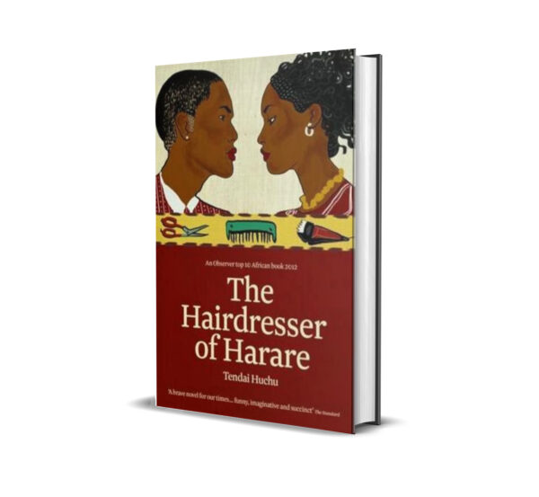 The Hairdresser of Harare by Tendai Huchu