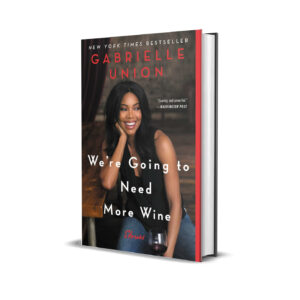We’re Going to Need More Wine by Gabrielle Union