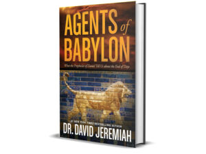 Agents of Babylon by Dr. David Jeremiah