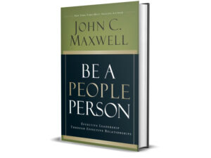 Be a People Person by John C. Maxwell
