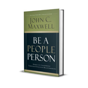Be a People Person by John C. Maxwell