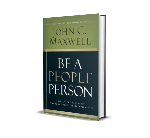 Be a People Person by John C. Maxwell