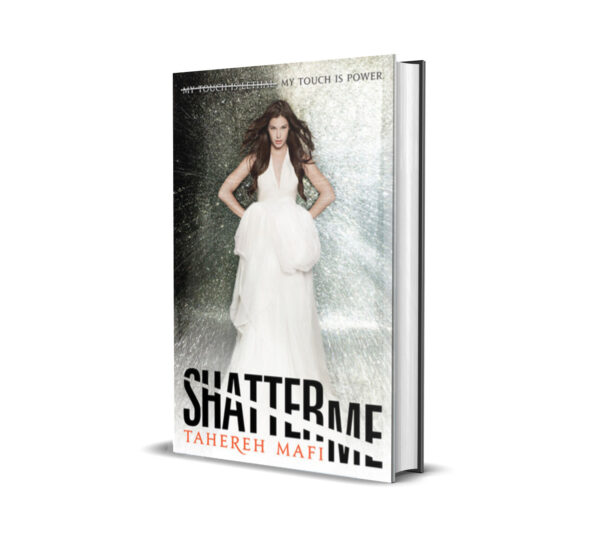 Shatter Me by Tahereh Mafi