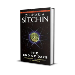 The End of Days: Armageddon and Prophecies of the Return by Zecharia Sitchin