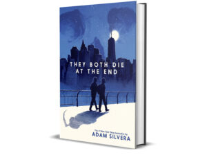 They Both Die at the End: A Novel of Suspense by Adam Silvera
