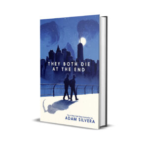 They Both Die at the End: A Novel of Suspense by Adam Silvera