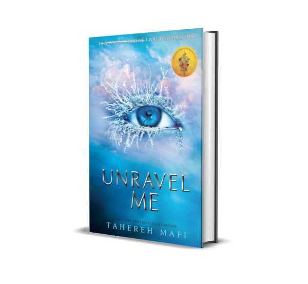 Unravel Me (shutter Me) by Tahereh Mafi