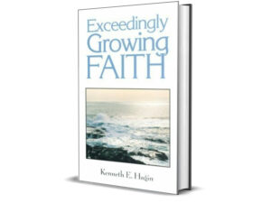 Exceedingly Growing Faith by Kenneth E. Hagin